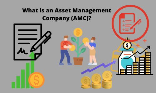 What is an Asset Management Company (AMC)